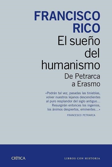 SUEÑO DEL HUMANISMO,DE PETRARCA A ERASMO | 9788498927207 | RICO,FRANCISCO