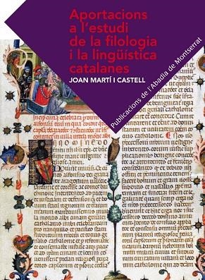 APORTACIONS A L,ESTUDI DE LA FILOLOGIA I LA LINGUISTICA CATALANES | 9788498836790 | MARTI I CASTELL,JOAN