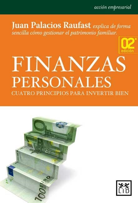 FINANZAS PERSONALES. CUATRO PRINCIPIOS PARA INVERTIR BIEN | 9788483565292 | PALACIOS RAUFAST,JUAN