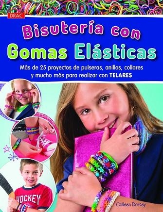 BISUTERIA CON GOMAS ELASTICAS | 9788498744057 | DORSEY,COLLEEN