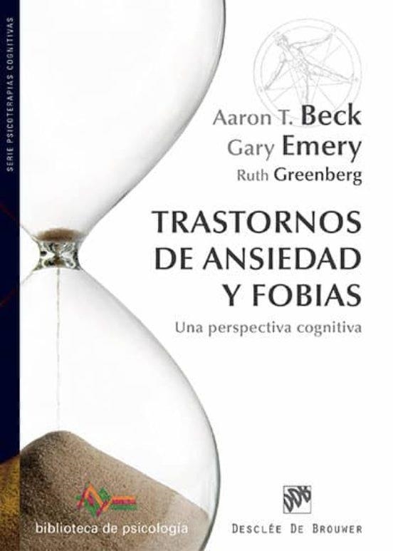 TRANSTORNOS DE ANSIEDAD Y FOBIAS.UNA PERSPECTIVA COGNITIVA | 9788433027108 | BECK,AARON T.