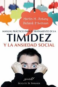 MANUAL PRACTICO PARA EL TRATAMIENTO DE LA TIMIDEZ Y LA ANSIEDAD SOCIAL | 9788433027115 | ANTONY,MARTIN M. SWINSON,RICHARD P.