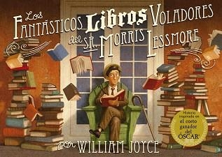 FANTASTICOS LIBROS VOLADORES DEL SR MORRIS LESSMORE | 9788420417028 | JOYCE,WILLIAM