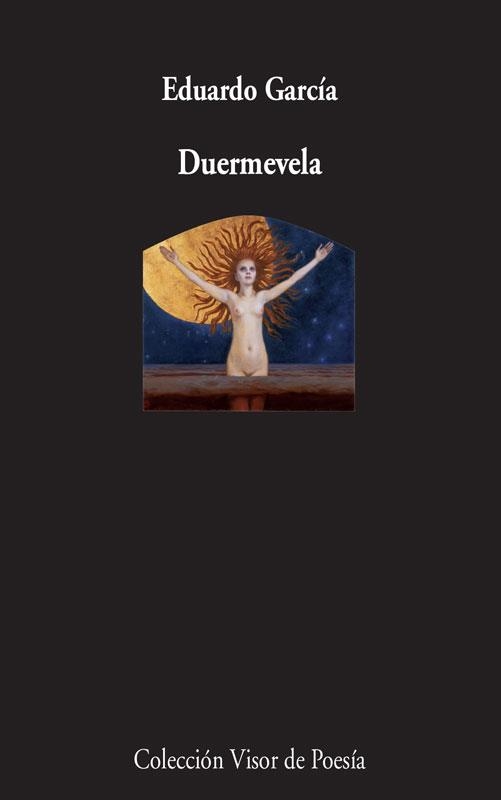 DUERMEVELA. XXXV PREMIO INTERNACIONAL DE POESIA CIUDAD DE MELILLA | 9788498958669 | GARCIA,EDUARDO