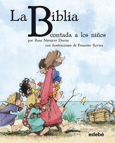 BIBLIA CONTADA A LOS NIÑOS | 9788468304540 | NAVARRO DURAN,ROSA ROVIRA,FRANCESC