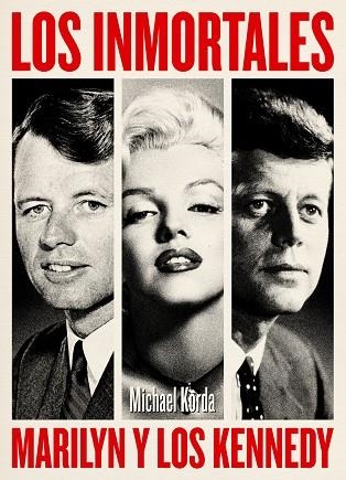 INMORTALES MARILYN Y LOS KENNEDY | 9788494261121 | KORDA,MICHAEL