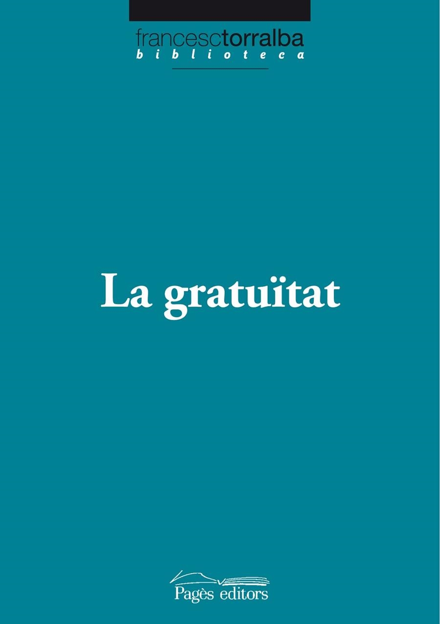 GRATUITAT | 9788499750538 | TORRALBA,FRANCESC