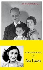 LO QUE TENEMOS POR HACER NUNCA TERMINARA. CONVERSACIONES CON OTTO FRANK | 9788494201295 | FRANK,OTTO