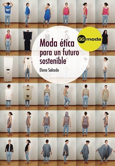 MODA ETICA PARA UN FUTURO SOSTENIBLE | 9788425226052 | SALCEDO,ELENA