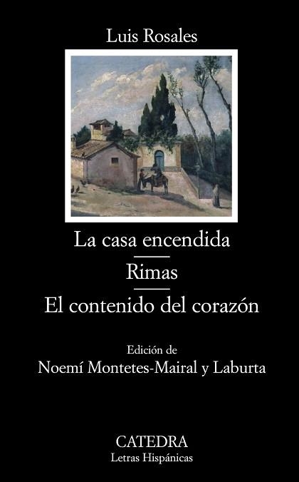 CASA ENCENDIDA. RIMAS. EL CONTENIDO DEL CORAZON | 9788437627076 | ROSALES,LUIS