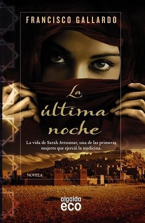 ULTIMA NOCHE (V PREMIO ATENEO DE NOVELA HISTORICA) | 9788498779950 | GALLARDO,FRANCISCO