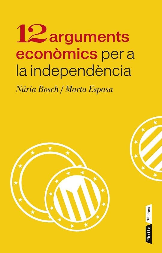 12 ARGUMENTS ECONOMICS PER A LA INDEPENDENCIA | 9788498092943 | BOSCH,NURIA ESPASA,MARTA