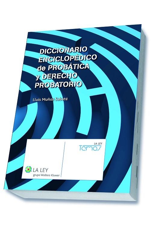 DICCIONARIO ENCICLOPEDICO DE PROBATICA Y DERECHO PROBATORIO | 9788490203415 | MUÑOZ SABATE,LLUIS