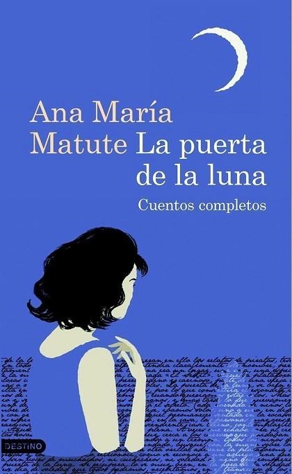 PUERTA DE LA LUNA. CUENTOS COMPLETOS | 9788423343508 | MATUTE,ANA MARIA (PREMIO CERVANTES 2010)