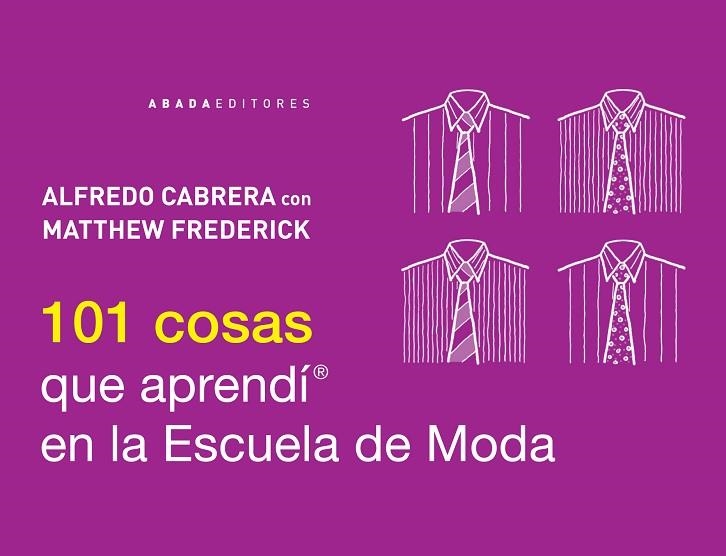 101 COSAS QUE APRENDI EN LA ESCUELA DE MODA | 9788415289784 | CABRERA,ALFREDO MATTHEW,FREDERICK