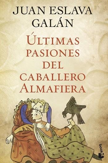 ULTIMAS PASIONES DEL CABALLERO ALMAFIERA | 9788408045731 | ESLAVA GALAN,JUAN