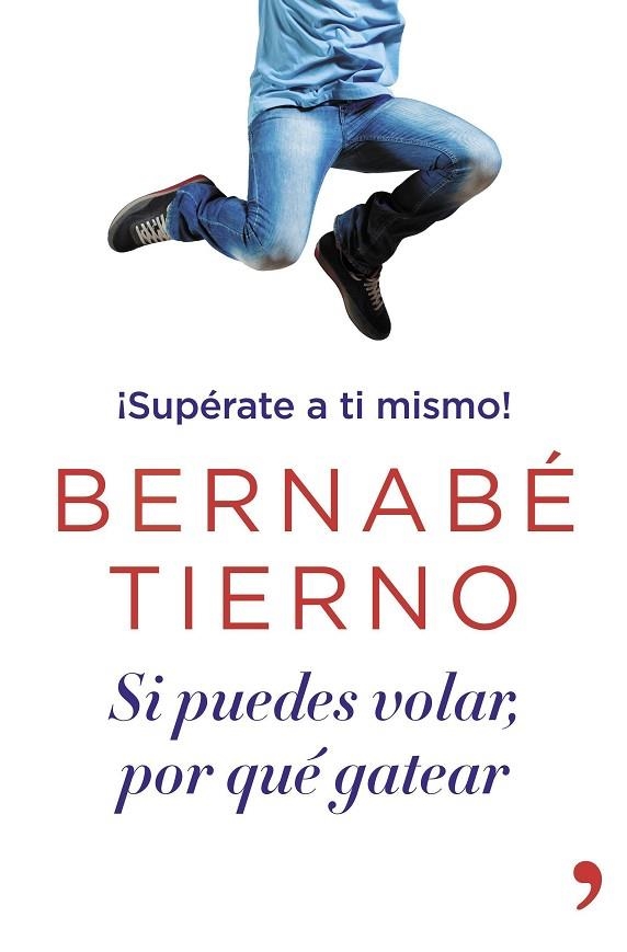 SI PUEDES VOLAR POR QUE GATEAR | 9788499983950 | TIERNO,BERNABE