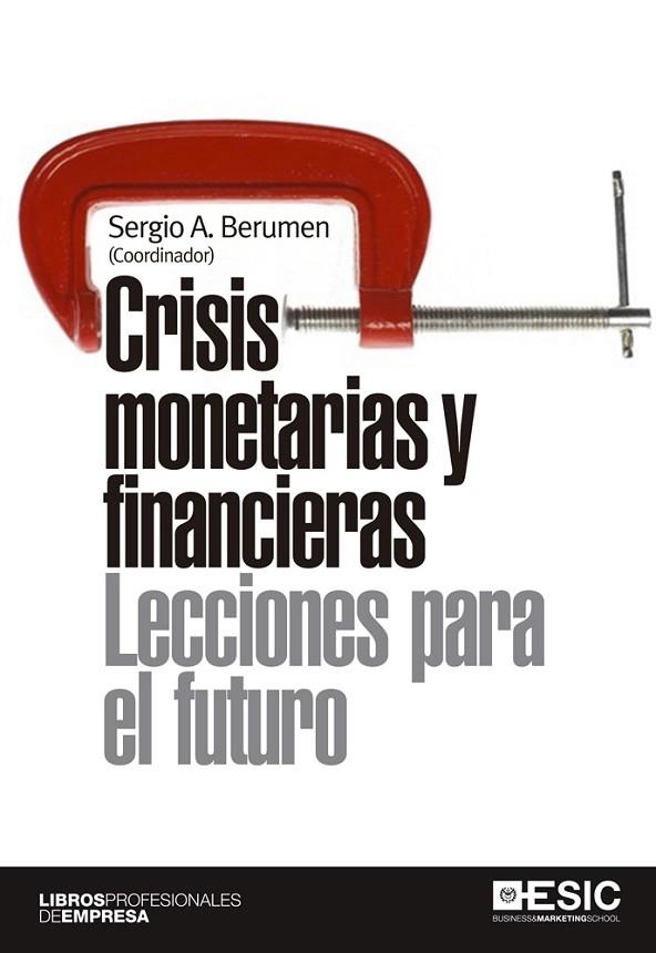 CRISIS MONETARIAS Y FINANCIERAS. LECCIONES PARA EL FUTURO | 9788473562379 | BERUMEN,SERGIO A.