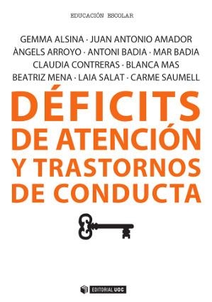 DEFICITS DE ATENCION Y TRANSTORNOS DE CONDUCTA | 9788490641347 | VVAA BADIA,ANTONI ALSINA,GEMMA ARROYO,ANGELS MAS,BLANCA