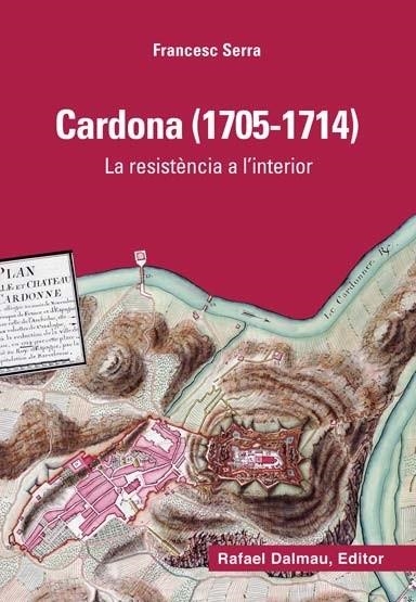 CARDONA (1705-1714) LA RESISTENCIA A L,INTERIOR | 9788423207855 | SERRA,FRANCESC