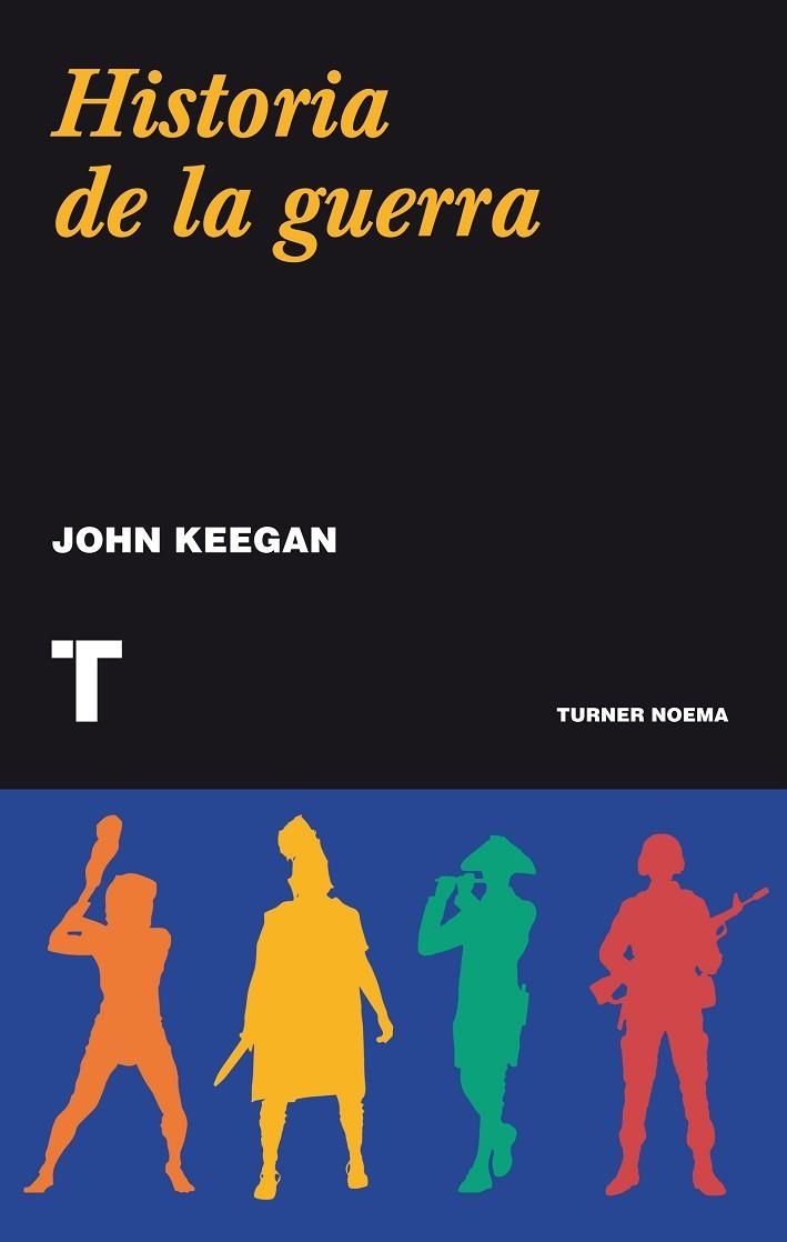 HISTORIA DE LA GUERRA | 9788415832218 | KEEGAN,JOHN