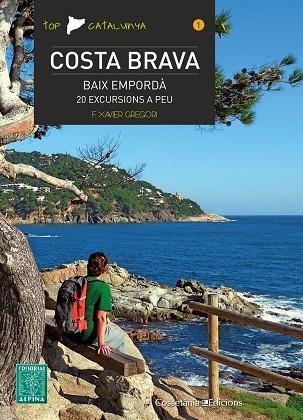 COSTA BRAVA. BAIX EMPORDA 20 EXCURSIONS A PEU | 9788490341537 | GREGORI,F. XAVIER