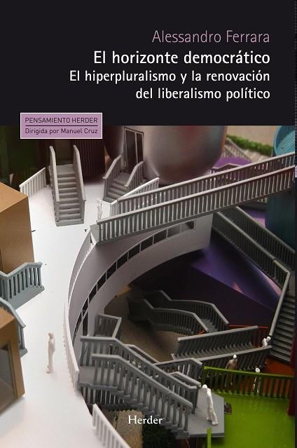 HORIZONTE DEMOCRATICO. EL HIPERPLURALISMO Y LA RENOVACION DEL LIBERALISMO POLITICO | 9788425431685 | FERRARA,ALESSANDRO