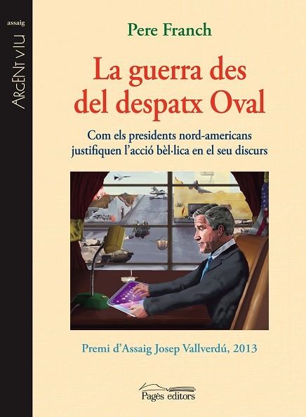 GUERRA DES DEL DESPATX OVAL. PREMI D,ASSAIG JOSEP VALLVERDU 2013 | 9788499755090 | FRANCH,PERE