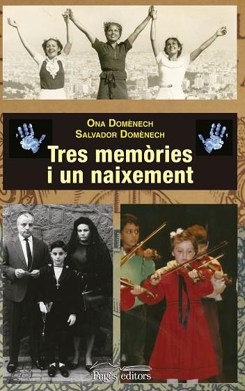 TRES MEMORIES I UN NAIXEMENT | 9788499754994 | DOMENECH,SALVADOR DOMENECH,ONA