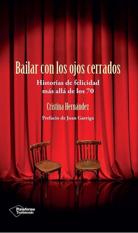 BAILAR CON LOS OJOS CERRADOS. LA FELICIDAD MAS ALLA DE LOS 70 | 9788415880936 | HERNANDEZ,CRISTINA