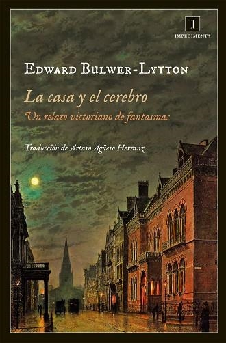 CASA Y EL CEREBRO UN RELATO VICTORIANO DE FANTASMAS | 9788415979029 | BULWER-LYTTON,EDWARD G.