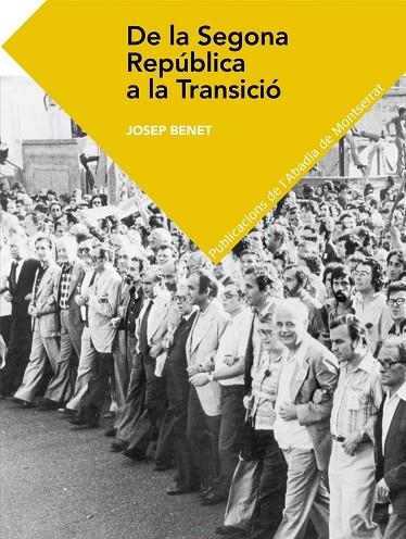 DE LA SEGONA REPUBLICA A LA TRANSICIO | 9788498836158 | BENET,JOSEP