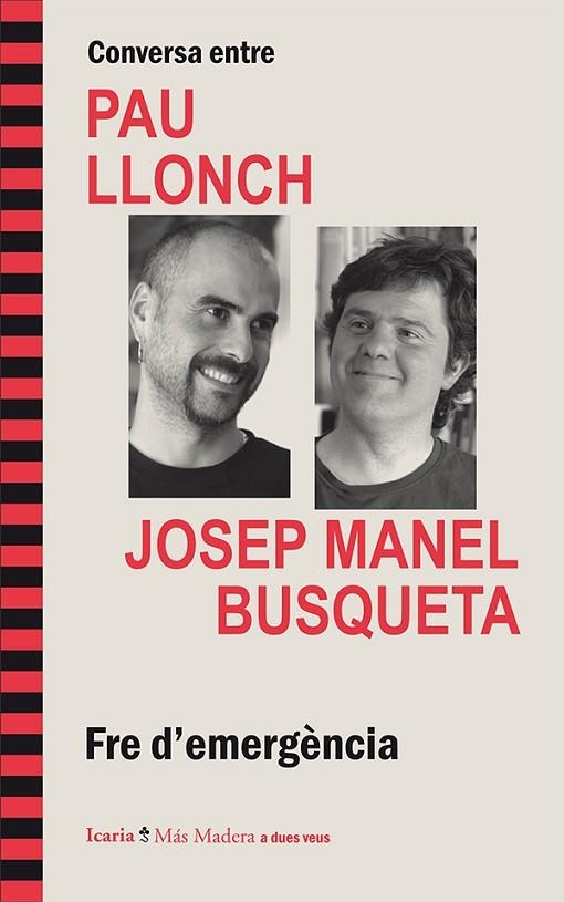 CONVERSA ENTRE PAU LLONCH I JOSEP MANEL BUSQUETA. FRE D,EMERGENCIA | 9788498886061 | BUSQUETA,JOSEP MANEL LLONCH,PAU