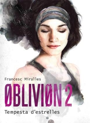 TEMPESTA D,ESTRELLES. OBLIVION 2 | 9788424641580 | MIRALLES,FRANCESC