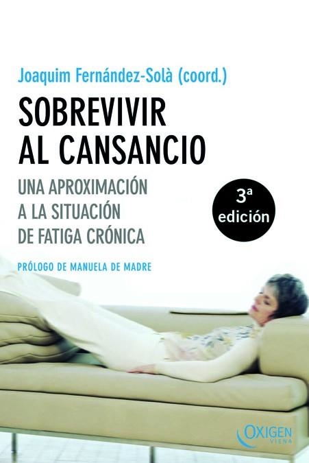 SOBREVIVIR AL CANSANCIO. UNA APROXIMACION A LA SITUACION DE FATIGA CRONICA | 9788483302194 | FERNANDEZ-SOLA,JOAQUIN