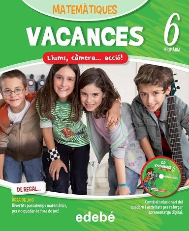 VACANCES MATEMATIQUES 6 PRIMARIA + SOLUCIONARI. LLUMS, CAMERA.. ACCIO | 9788468310114