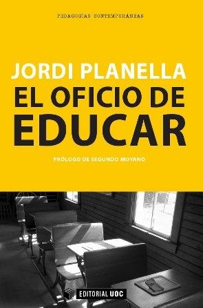 OFICIO DE EDUCAR | 9788490642023 | PLANELLA,JORDI