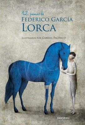 12 POEMAS DE FEDERICO GARCIA LORCA | 9788492608836 | GARCIA LORCA,FEDERICO PACHECO,GABRIEL