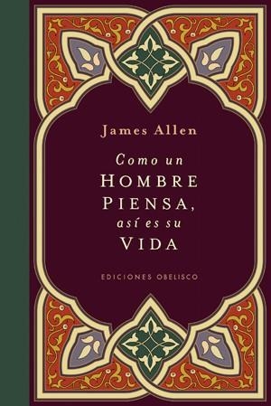 COMO UN HOMBRE PIENSA, ASI ES SU VIDA | 9788497775694 | ALLEN,JAMES