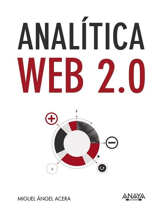 ANALITICA WEB 2.0 | 9788441535640 | ACERA GARCIA,MIGUEL ANGEL