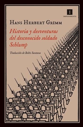 HISTORIA Y DESVENTURAS DEL DESCONOCIDO SOLDADO SCHLUMP | 9788415979142 | GRIMM,HANS HERBERT(SCHLUMP,SEUDONIMO)