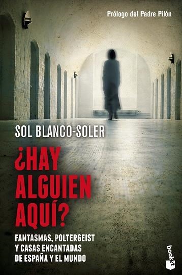 HAY ALGUIEN AHI FANTASMAS POLTERGEIST Y CASAS ENCANTADAS DE ESPAÑA Y EL MUNDO | 9788408128779 | BLANCO-SOLER,SOL