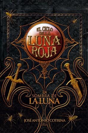 SOMBRA DE LA LUNA. CICLO DE LA LUNA ROJA 3 | 9788492939626 | COTRINA,JOSE ANTONIO