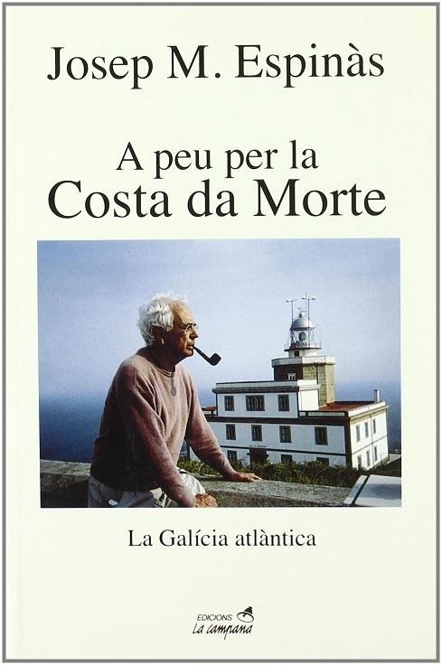 A PEU PER LA COSTA DA MORTE. LA GALICIA ATLANTICA | 9788495616470 | ESPINAS,JOSEP MARIA