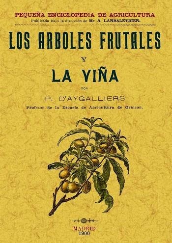 ARBOLES FRUTALES Y LA VIÑA 1927 | 9788497613231 | AYGALLIERS,P. D´