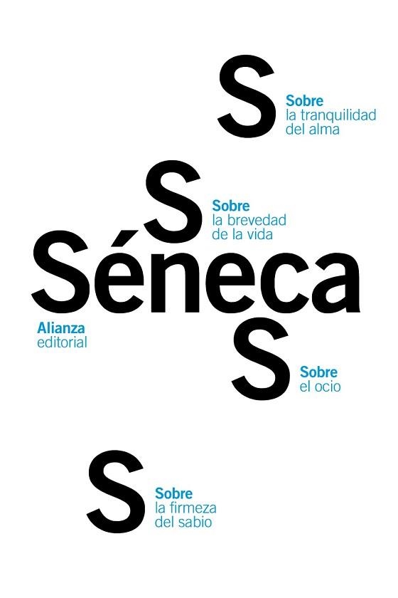 SOBRE LA FIRMEZA DEL SABIO. SOBRE EL OCIO. SOBRE LA TRANQUILIDAD DEL ALMA. SOBRE LA BREVEDAD DE LA VIDA | 9788420688473 | SENECA,LUCIO ANNEO