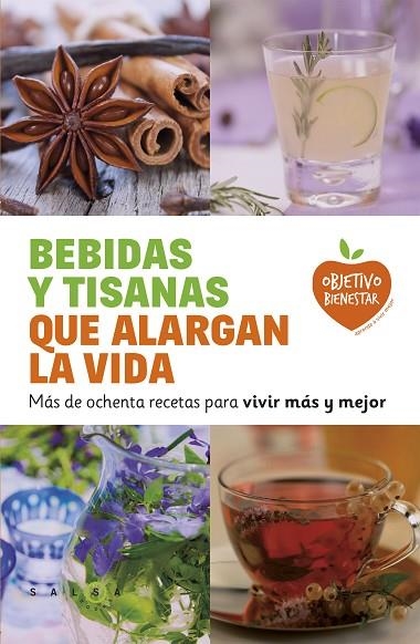 BEBIDAS Y TISANAS QUE ALARGAN LA VIDA | 9788415193470 | VVAA