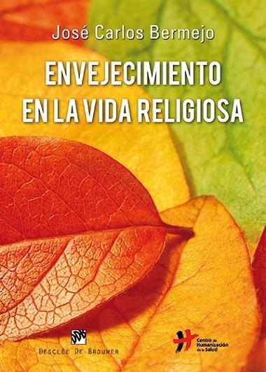 ENVEJECIMIENTO EN LA VIDA RELIGIOSA | 9788433026392 | BERMEJO,JOSE CARLOS