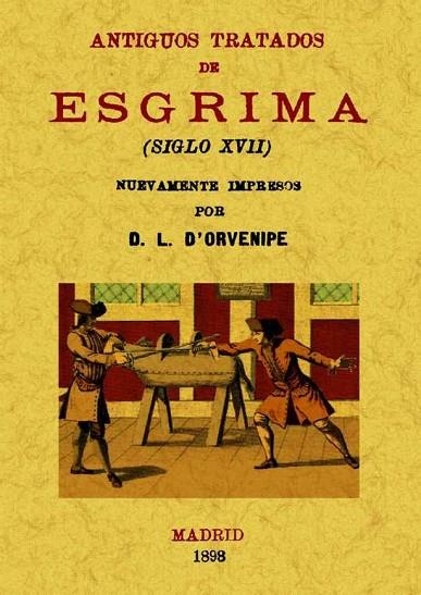 ANTIGUOS TRATADOS DE ESGRIMA (SIGLO XVII) | 9788497618984 | D'ORVENIPE, L.