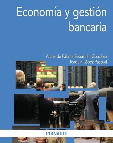 ECONOMIA Y GESTION BANCARIA | 9788436829822 | LOPEZ PASCUAL,JOAQUIN SEBASTIAN GONZALEZ,ALTINA